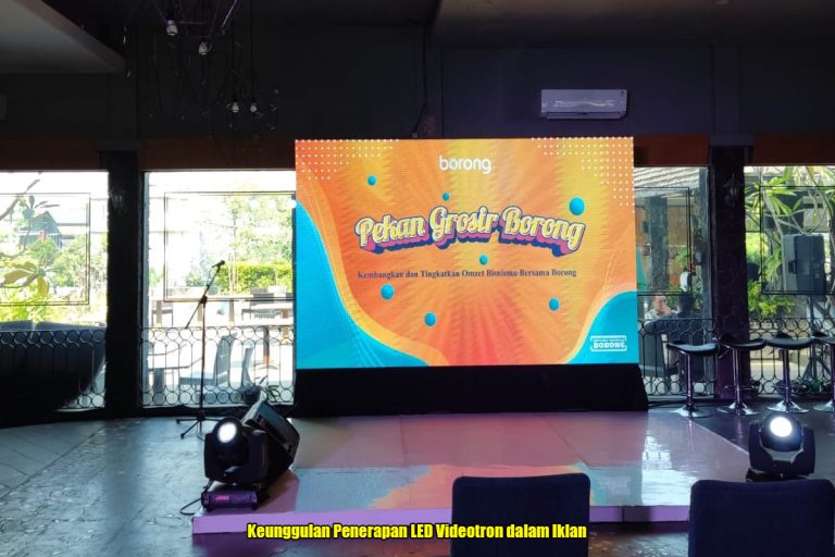 Keunggulan Penerapan LED Videotron dalam Iklan