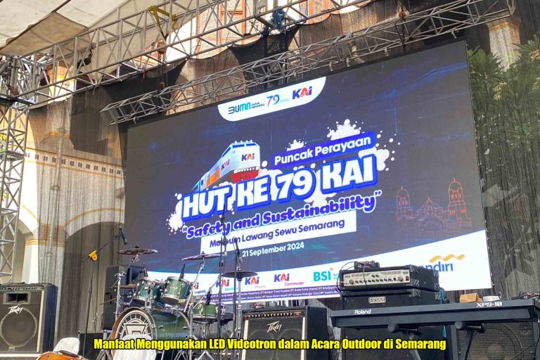 Manfaat Menggunakan LED Videotron dalam Acara Outdoor di Semarang