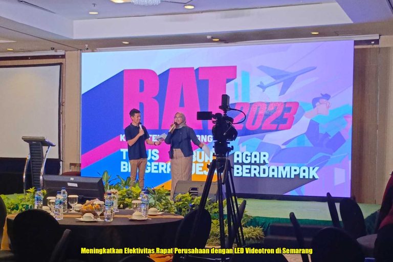 Meningkatkan Efektivitas Rapat Perusahaan dengan LED Videotron di Semarang