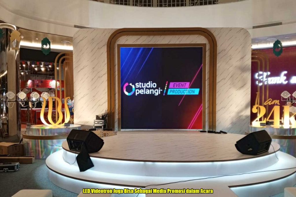 LED Videotron Juga Bisa Sebagai Media Promosi dalam Acara