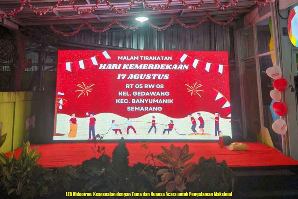 LED Videotron, Kesesuaian dengan Tema dan Nuansa Acara untuk Pengalaman Maksimal