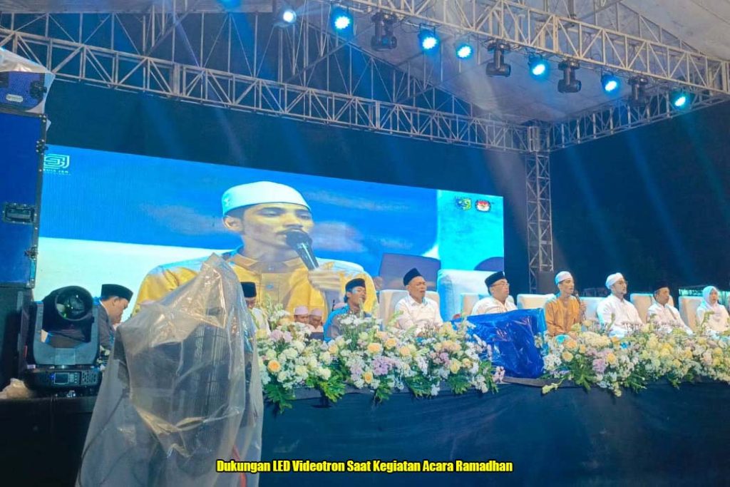 Dukungan LED Videotron Saat Kegiatan Acara Ramadhan