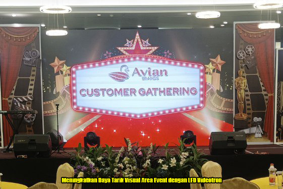 Meningkatkan Daya Tarik Visual Area Event dengan LED Videotron