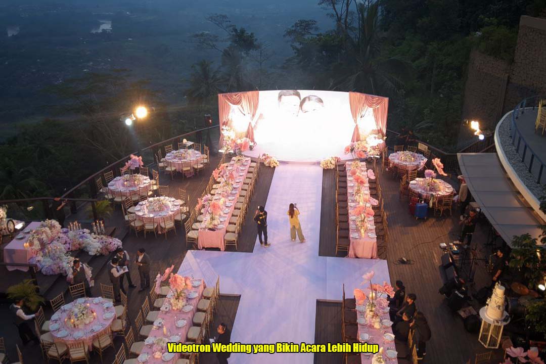 Videotron Wedding yang Bikin Acara Lebih Hidup