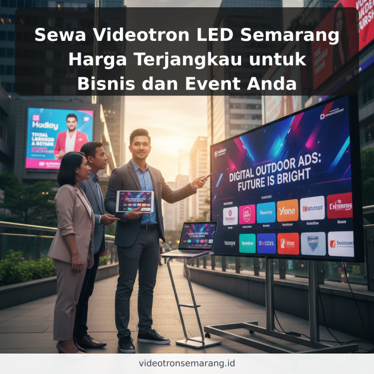 Sewa Videotron LED Semarang Harga Terjangkau untuk Bisnis dan Event Anda