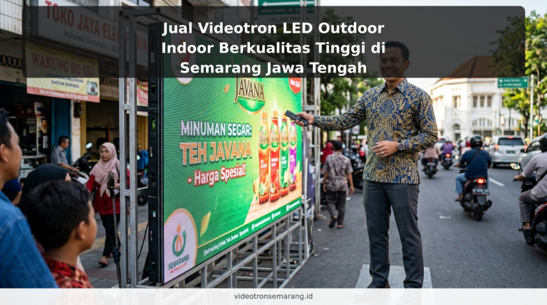 Jual Videotron LED Outdoor Indoor Berkualitas Tinggi di Semarang Jawa Tengah