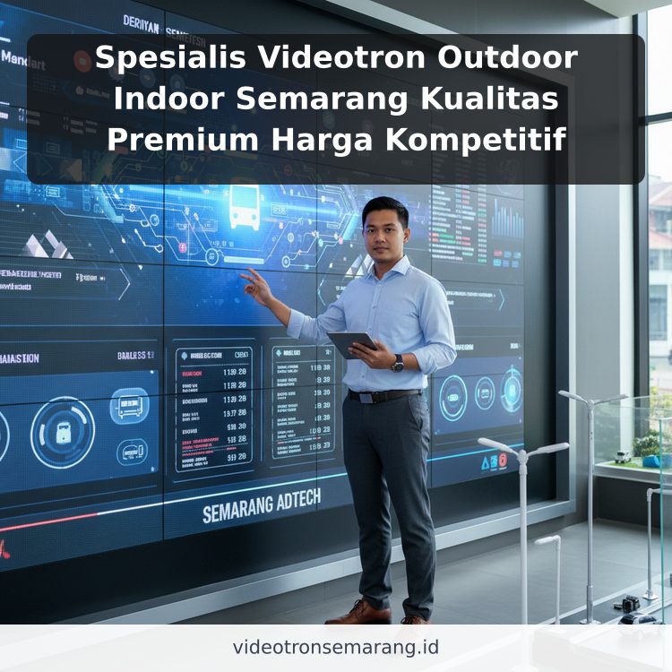 Spesialis Videotron Outdoor Indoor Semarang Kualitas Premium Harga Kompetitif ilustrasi