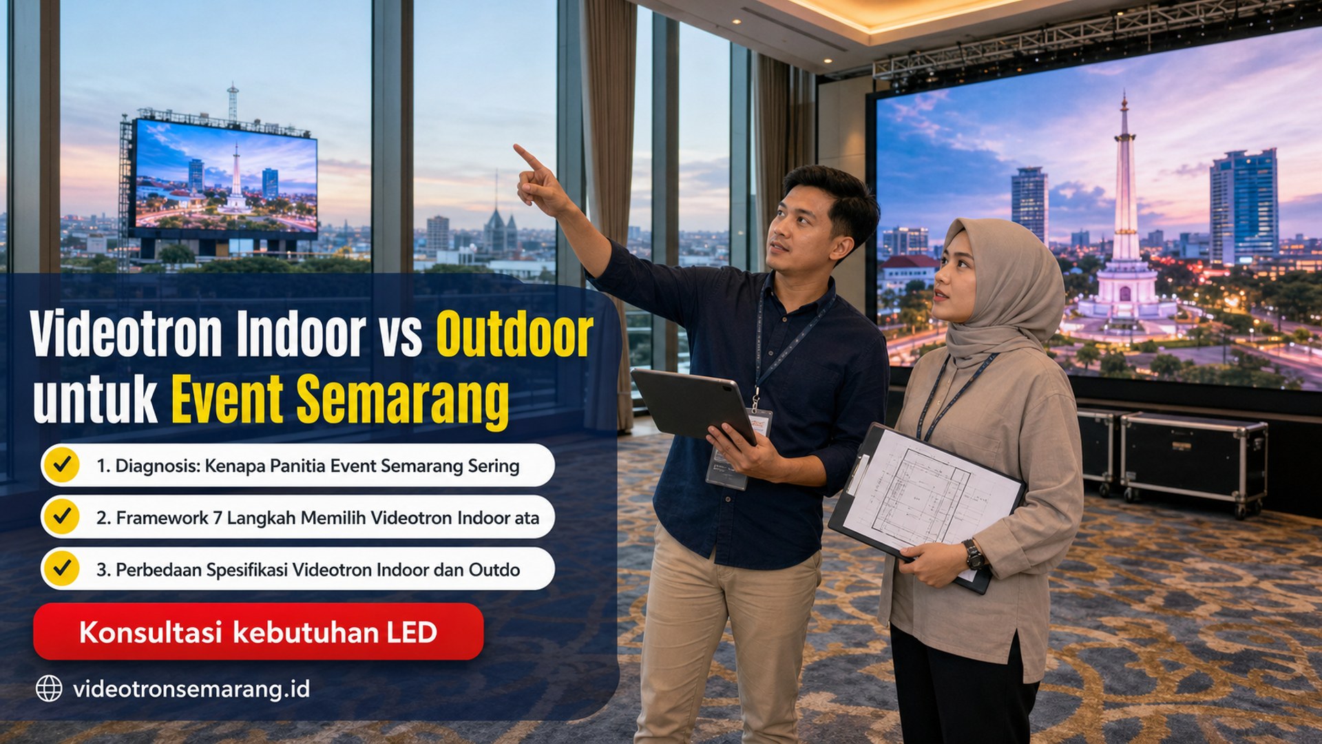 sewa videotron Semarang - Videotron Indoor vs Outdoor untuk Event Semarang