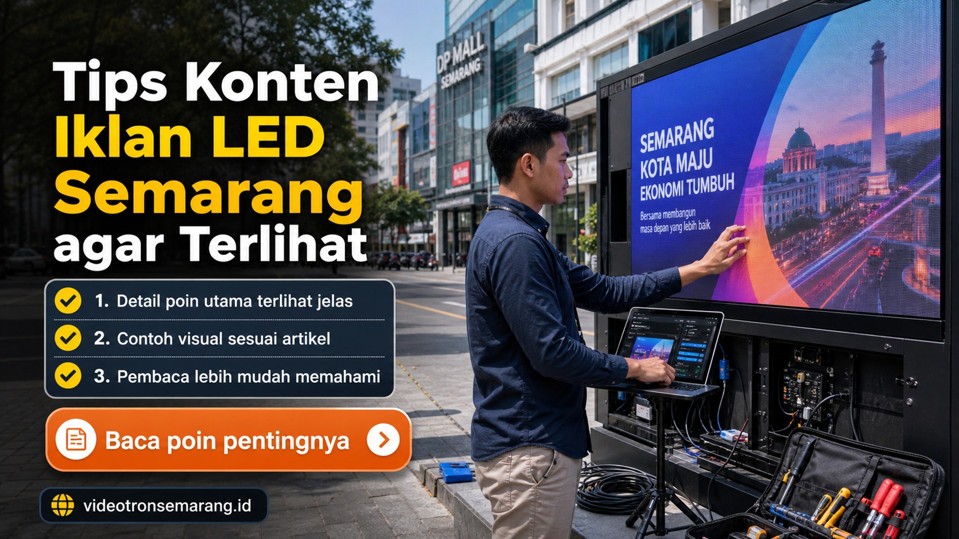 Ilustrasi sewa videotron Semarang - Tips Konten Iklan LED Semarang agar Terlihat