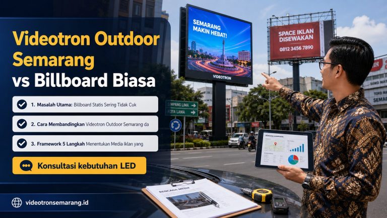 Videotron Outdoor Semarang vs Billboard Biasa