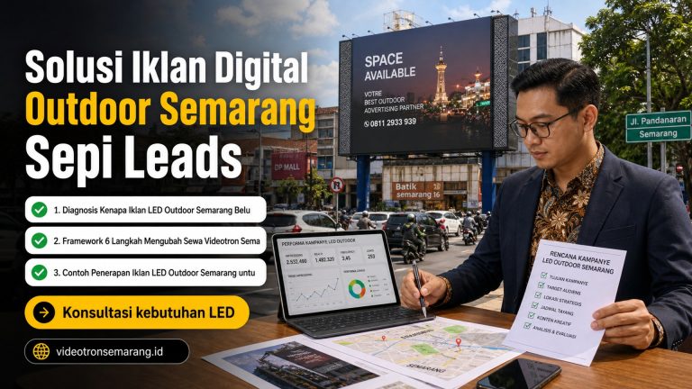 Solusi Iklan Digital Outdoor Semarang Sepi Leads