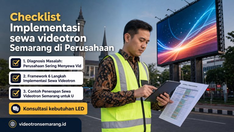 Checklist Implementasi sewa videotron Semarang di Perusahaan