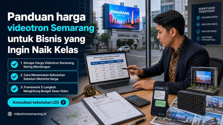 Panduan harga videotron Semarang untuk Bisnis yang Ingin Naik Kelas