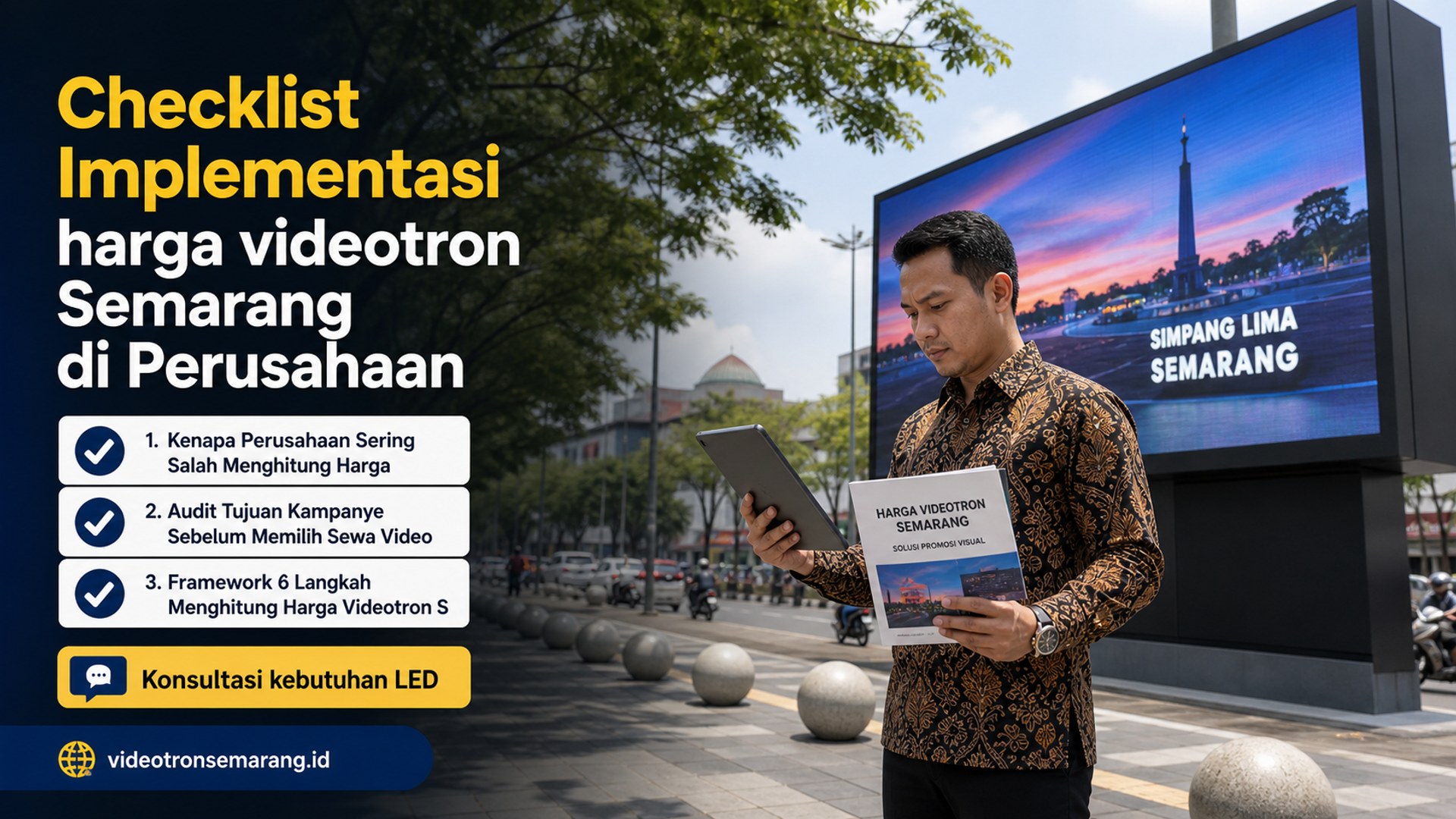Checklist implementasi harga videotron Semarang di perusahaan