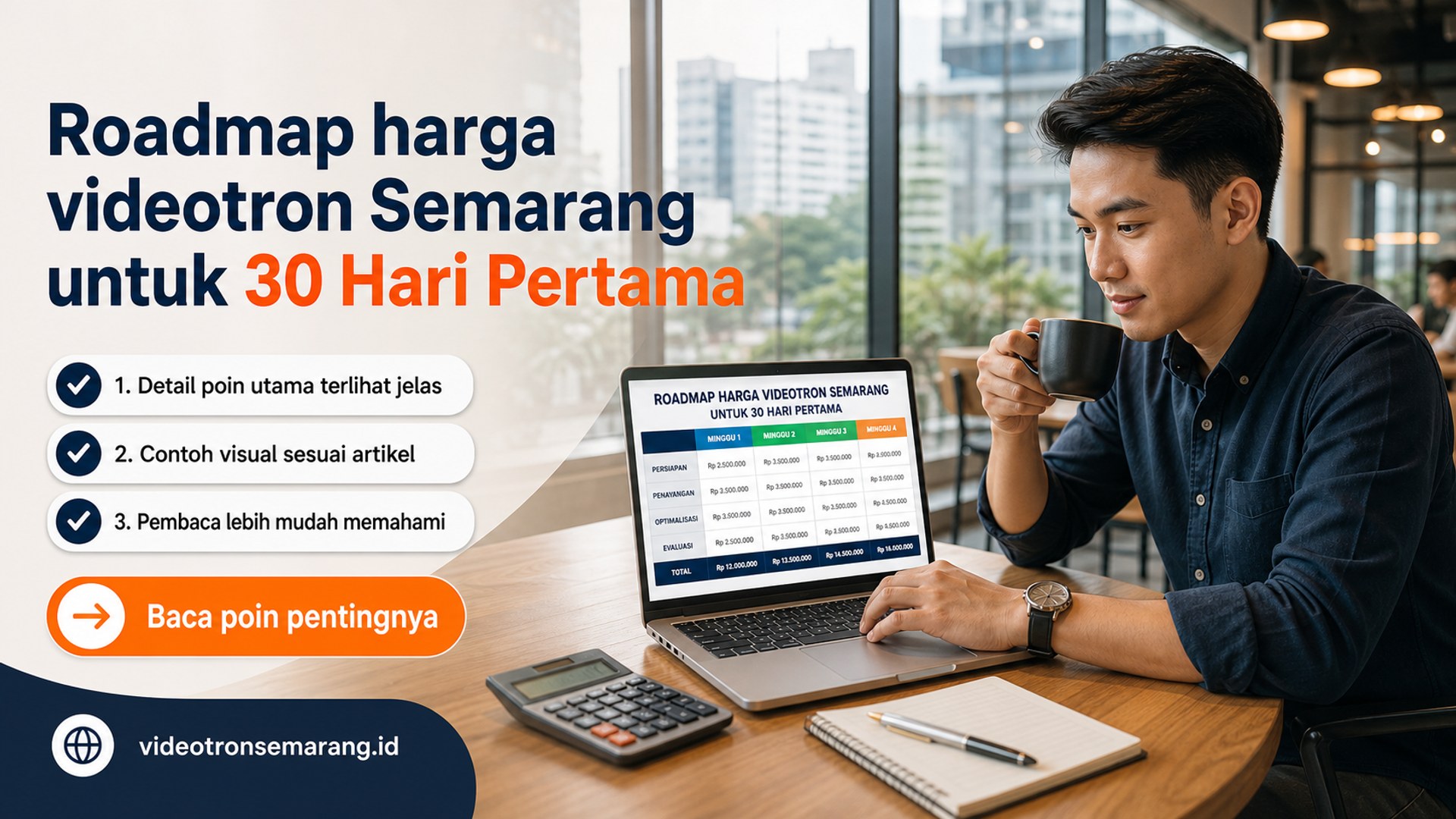 Ilustrasi sewa videotron Semarang - Roadmap harga videotron Semarang untuk 30 Hari Pertama