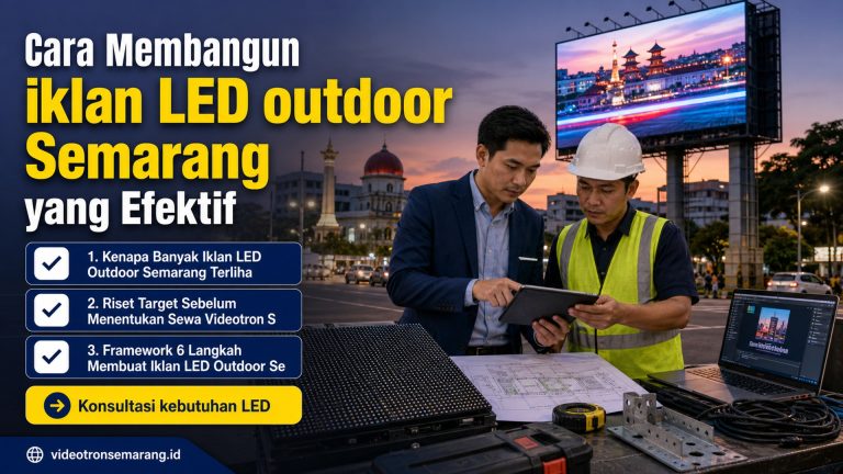 Cara Membangun iklan LED outdoor Semarang yang Efektif