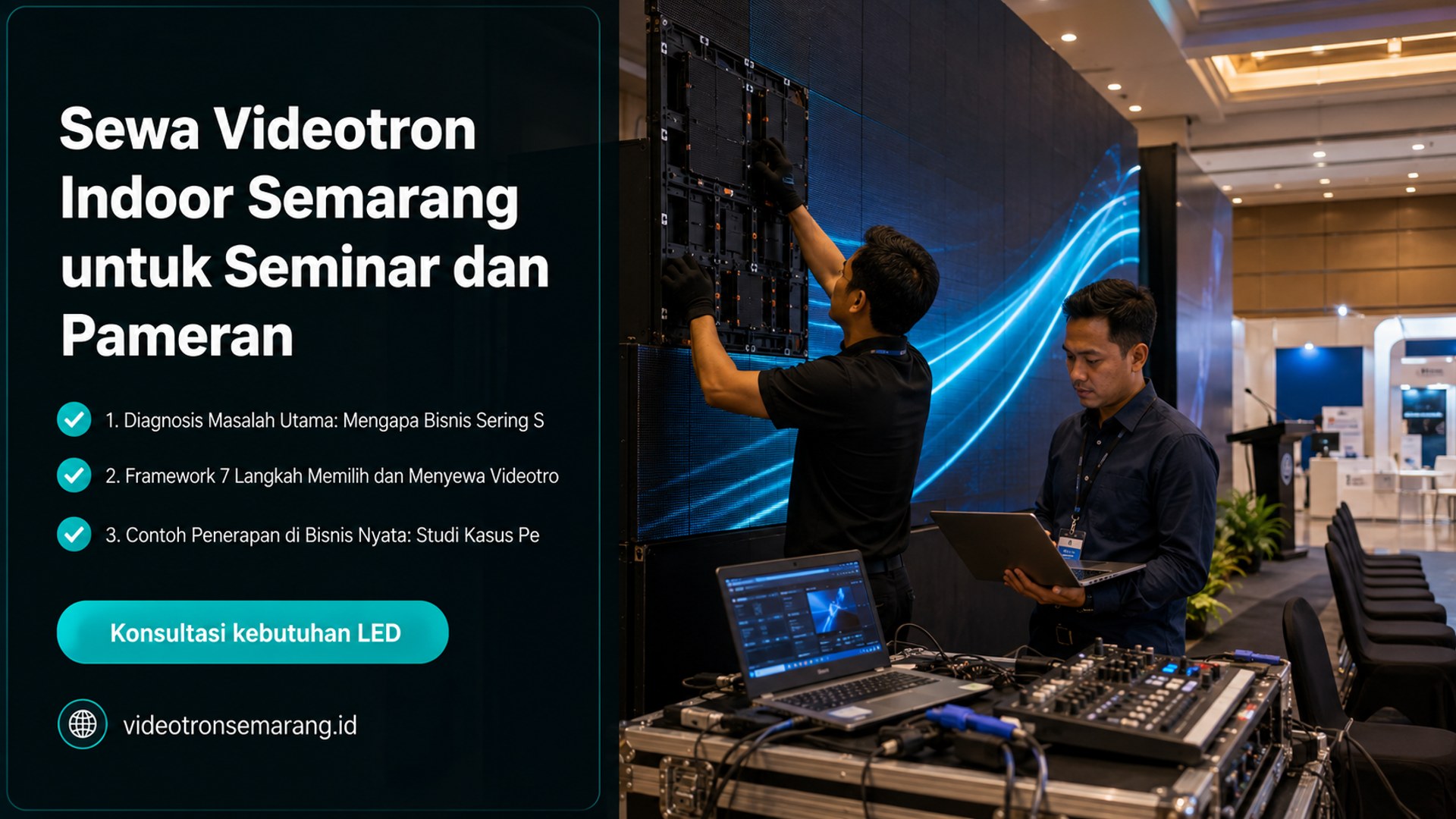 sewa videotron Semarang - Sewa Videotron Indoor Semarang untuk Seminar dan Pameran