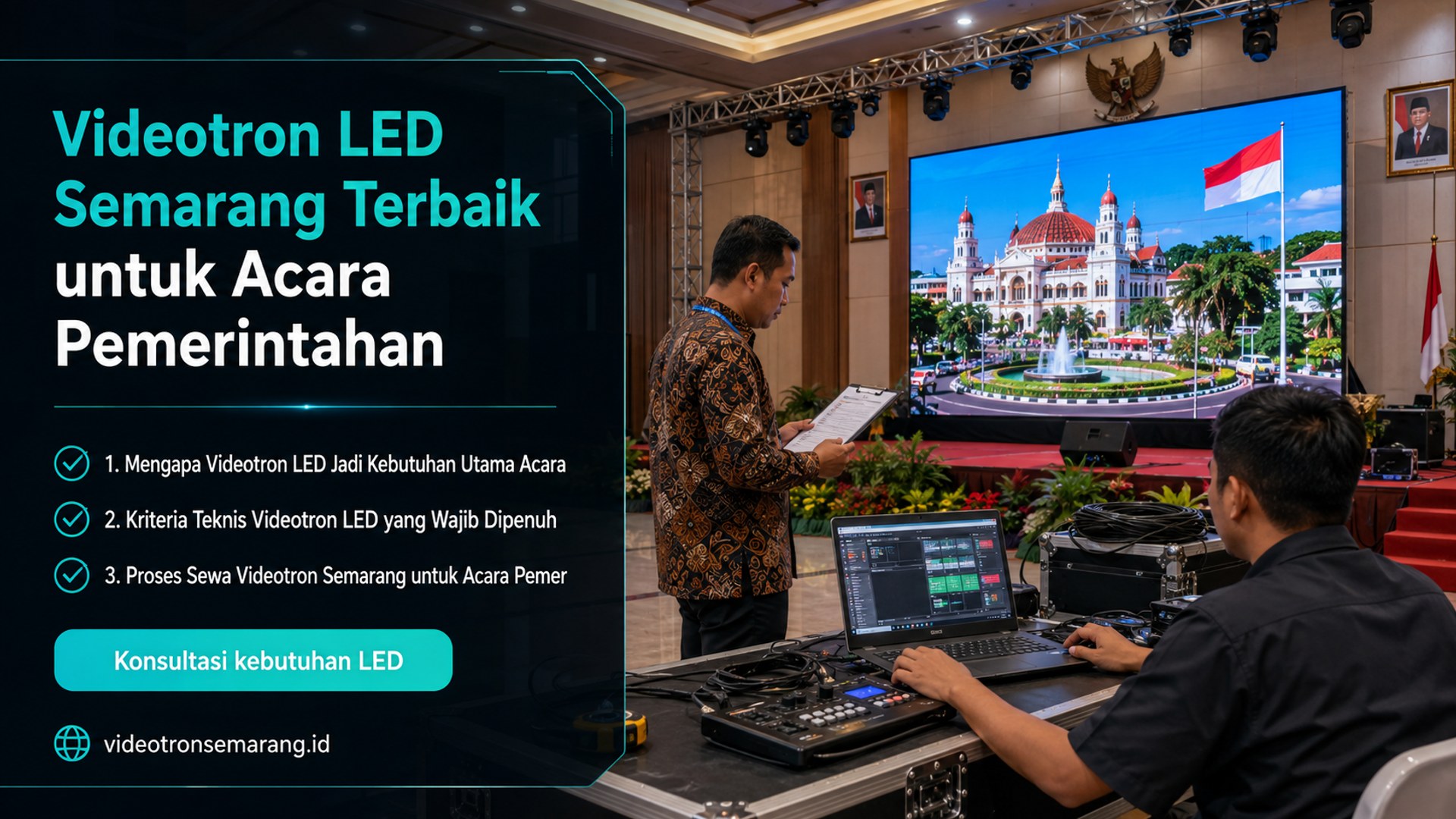 sewa videotron Semarang - Videotron LED Semarang Terbaik untuk Acara Pemerintahan