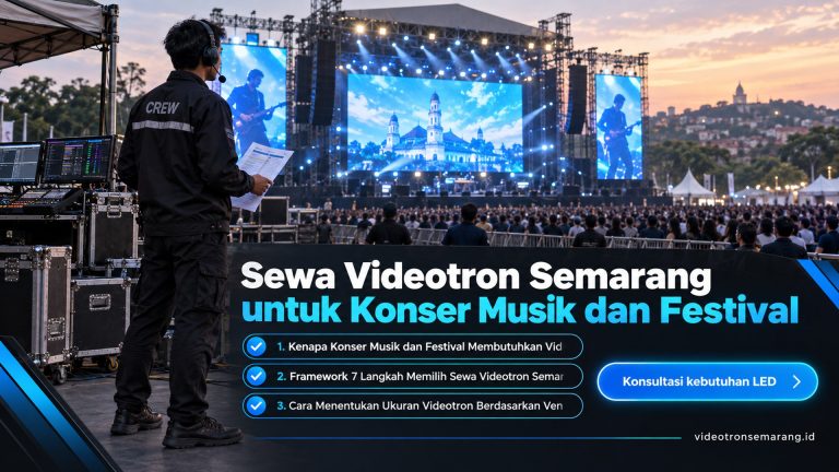 Sewa Videotron Semarang untuk Konser Musik dan Festival