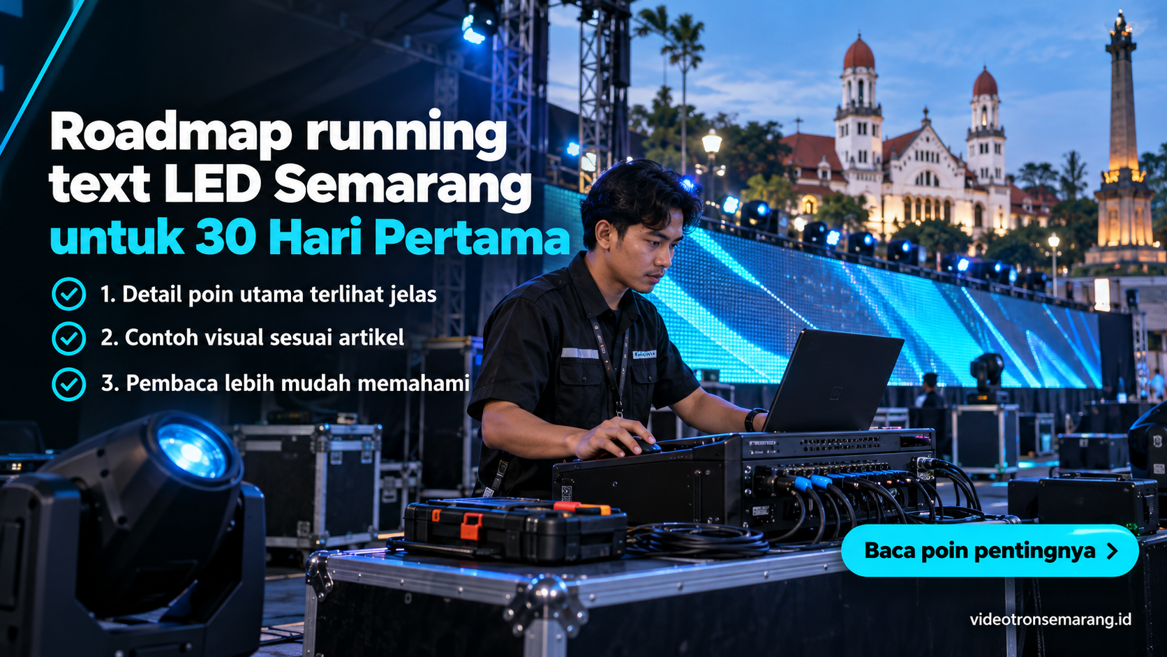 Ilustrasi sewa videotron Semarang - Roadmap running text LED Semarang untuk 30 Hari Pertama