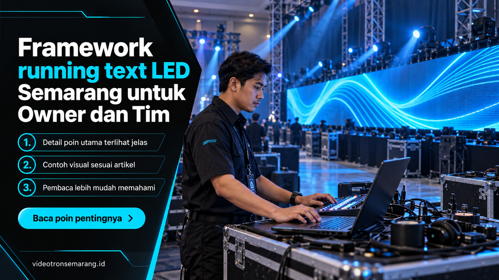 Ilustrasi sewa videotron Semarang - Framework running text LED Semarang untuk Owner dan Tim