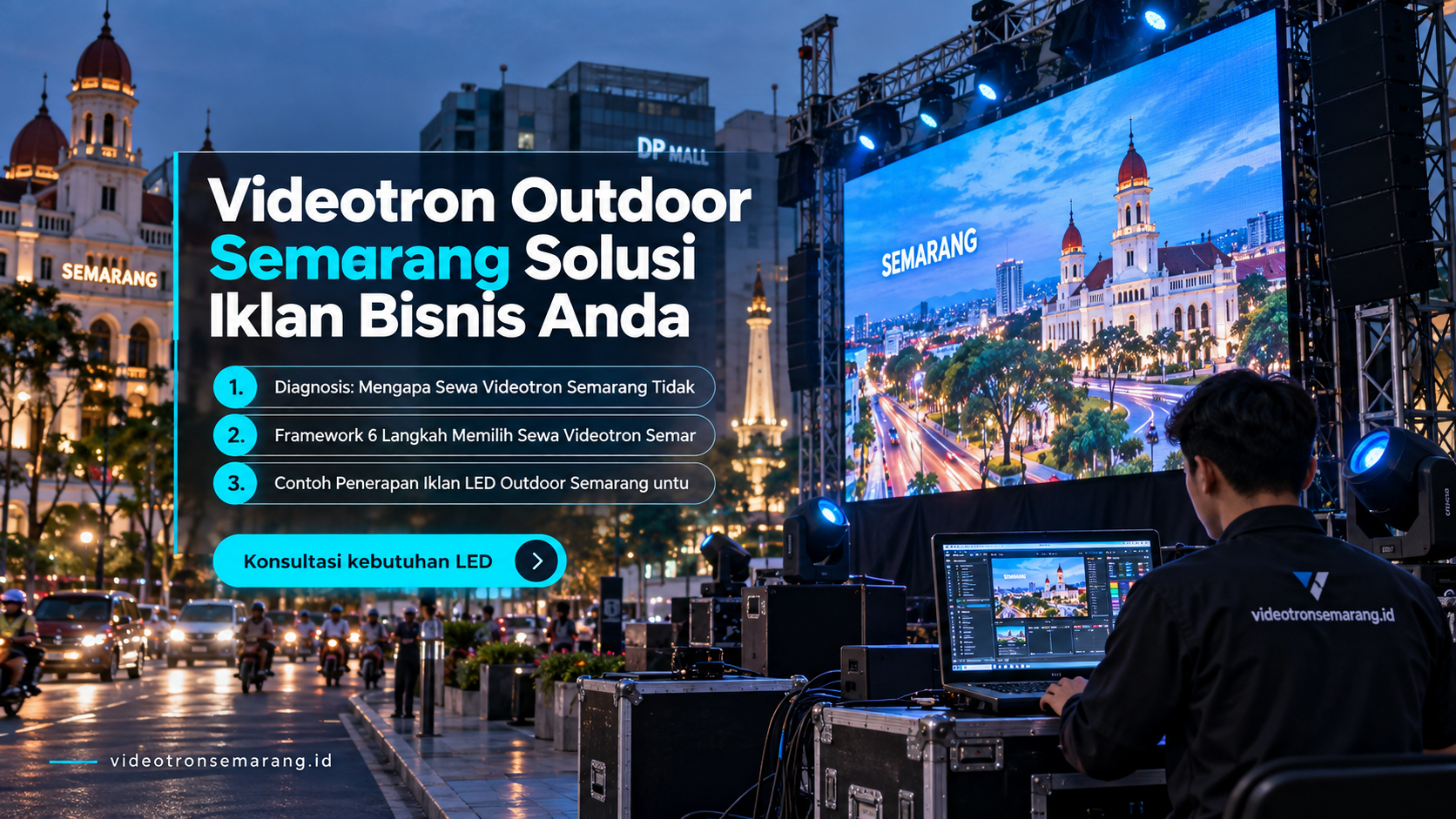 sewa videotron Semarang - Videotron Outdoor Semarang Solusi Iklan Bisnis Anda