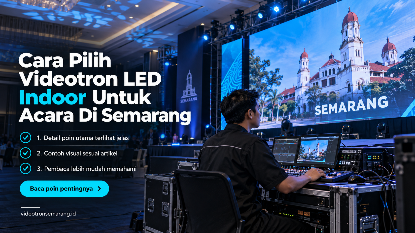 Ilustrasi sewa videotron Semarang - Cara Pilih Videotron LED Indoor Untuk Acara Di Semarang