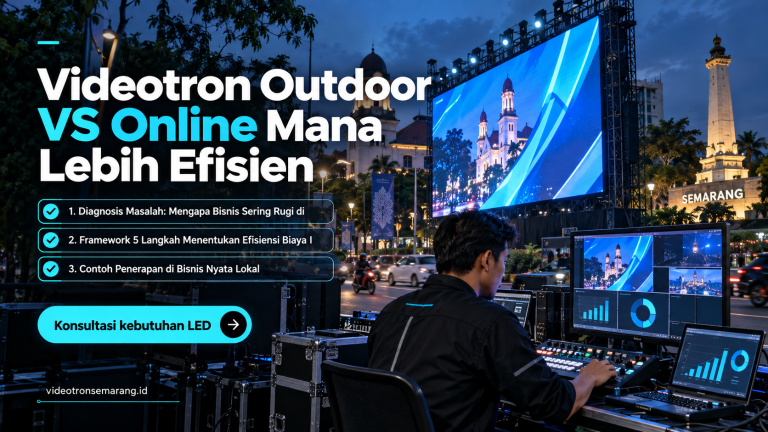 Videotron Outdoor VS Online Mana Lebih Efisien