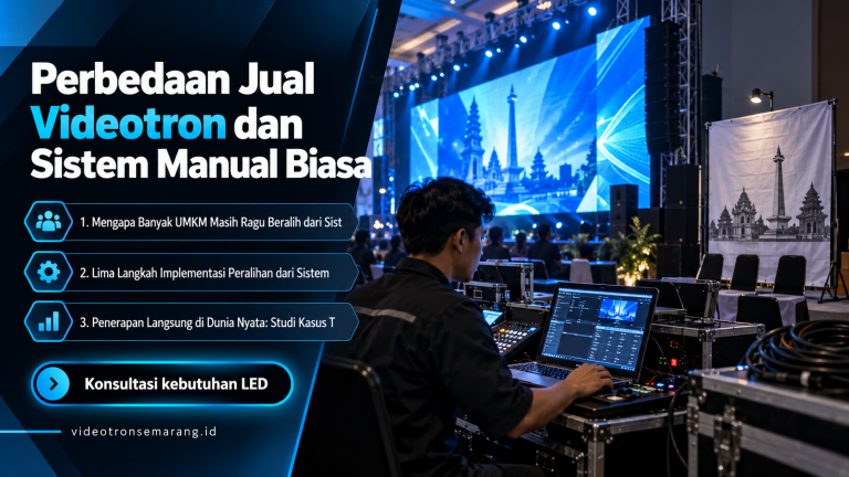 Perbedaan Jual Videotron dan Sistem Manual Biasa